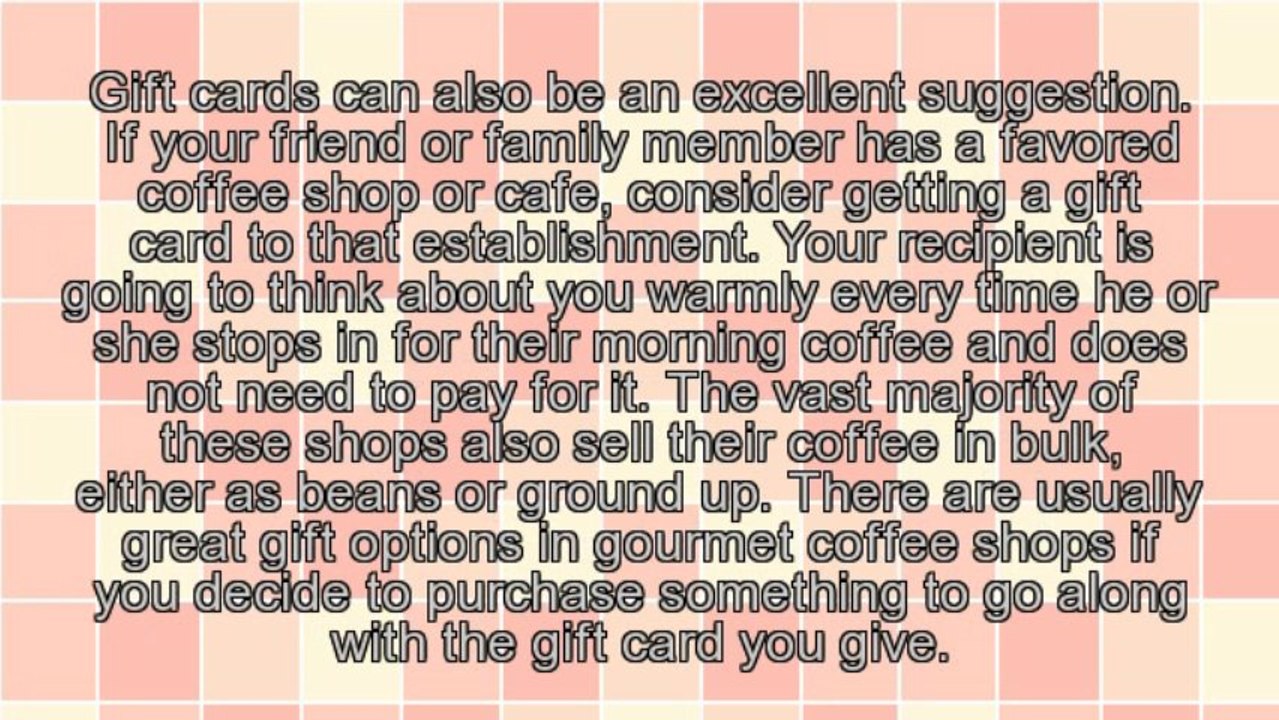 Coffee Gift Ideas Are Great For Any Occasion