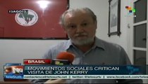 Movimientos sociales de Brasil rechazaron visita de John Kerry