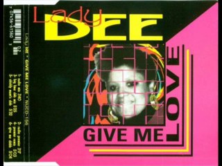 Lady Dee - Give Me Love (Radio Mix)