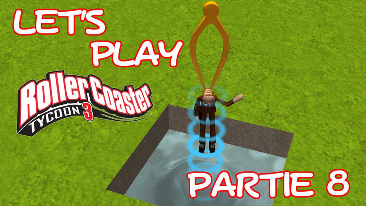 Let's Play Roller Coaster Tycoon 3 - Partie 8 [FR][HD]