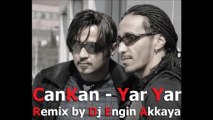 CanKan - Yar Yar (Remix by Dj Engin Akkaya)