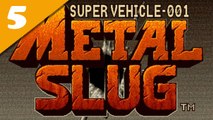 Metal Slug - Mission 05 [Difficulté Max. ]