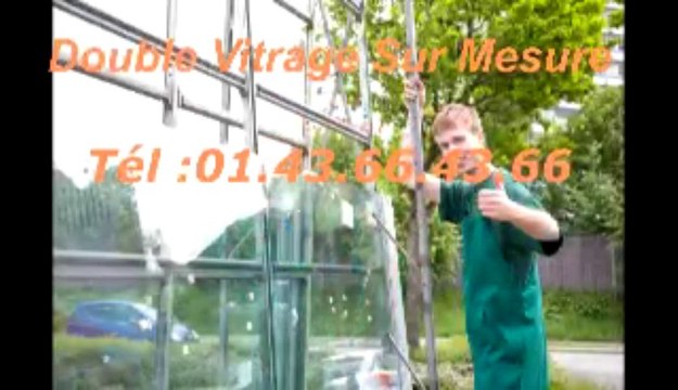 Double vitrage sur mesure Tél :01.43.66.43.66