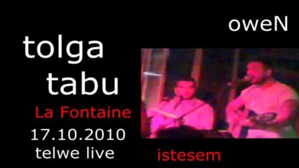 Tolga Tabu - La fontaine & istesem
