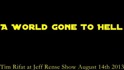 Terrible Tim: 'A World Gone To Hell' [Tim Rifat @ RenseRadio]