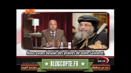 Interview traduite en français du Pape Tawadros II accordée à la chaîne de TV MeSat  concernant les attaques contre les églises