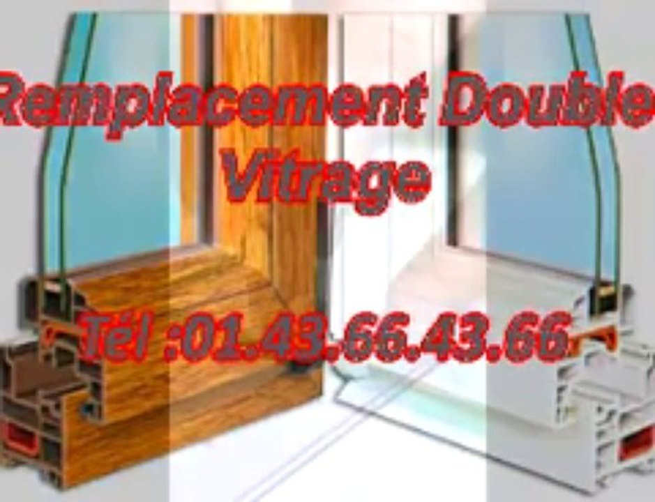 Remplacement double vitrage Tél :01.43.66.43.66