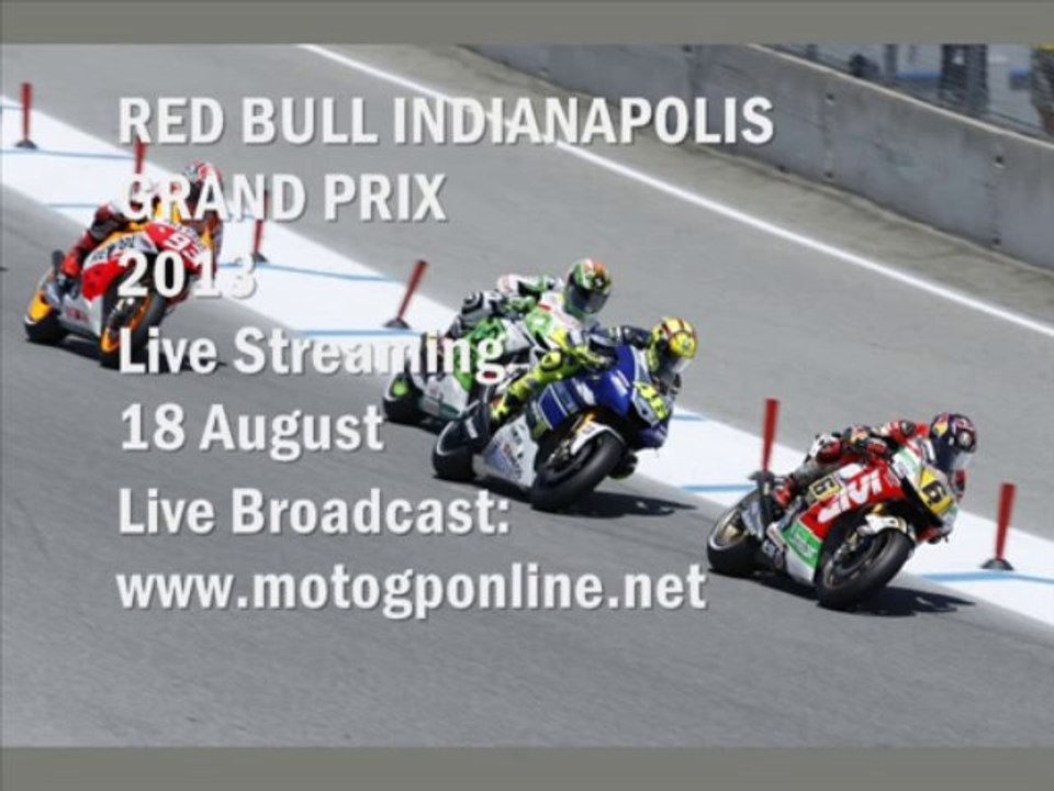 MotoGP Red Bull Indianapolis Grand Prix 2013 Race Live