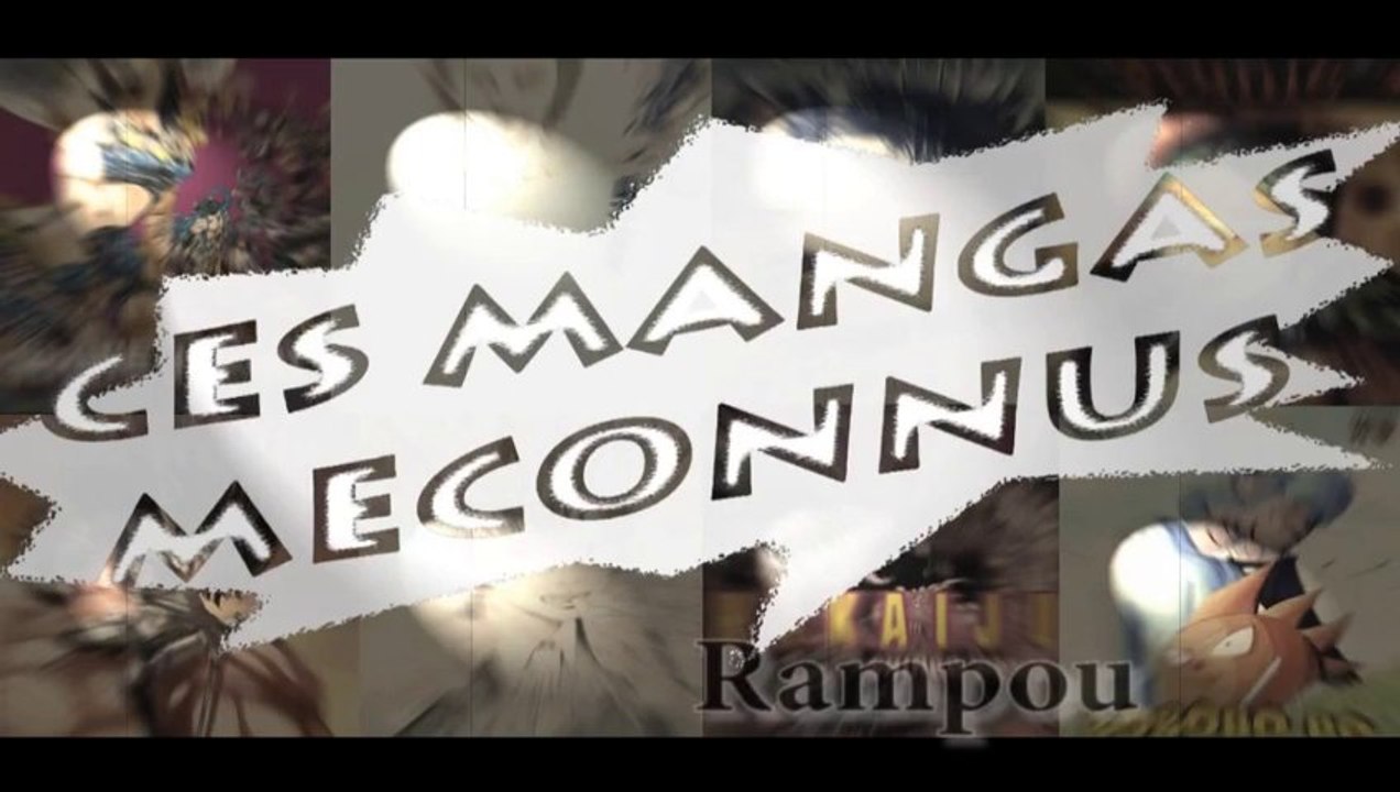 Ces Mangas Meconnus #03 : Rampou