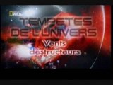 Tempêtes de l'univers [ Vents destructeurs ]
