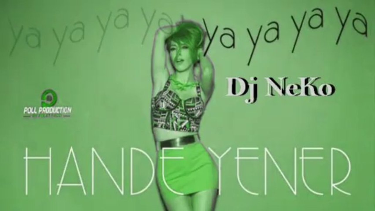 Hande Yener - Ya Ya Ya Ya
