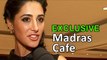 Exclusive - Madras Café actress Nargis Fakhri talks about her role in the film