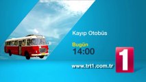 20 TEMMUZ KAYIP OTOBUS