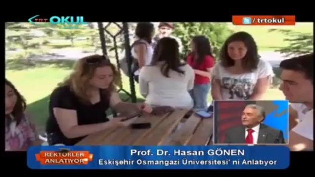 Rektörler Anlatıyor - Eskişehir Osmangazi Üniversitesi Rektörü Prof. Dr. Hasan Gönen