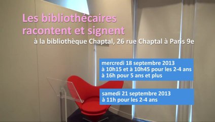 [ 18 et 21 septembre 2013 ] Paris - Chaptal (75) : Les bibliothécaires racontent et signent