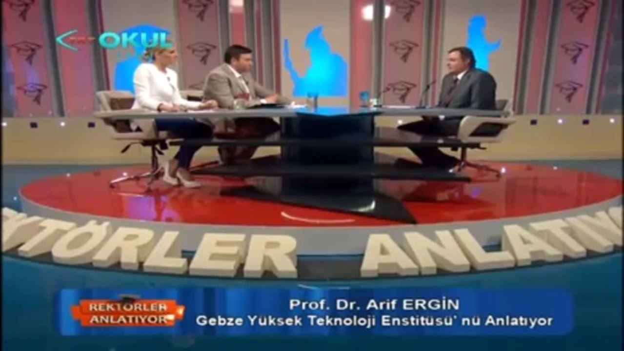 Rektörler Anlatıyor - Gebze Yüksek Teknoloji Enstitüsü Rektör Yrd. Prof. Dr. Arif Ergin