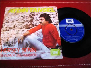 Aydın Tansel "Sevilmeyi Unutmuşken" 1977