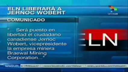 Colombia: ELN anuncia liberación de canadiense retenido