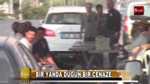 DÜĞÜN CENAZE BİR ARADA 8.GÜN HABER