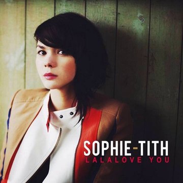 Sophie-Tith - LaLaLove You (extrait)