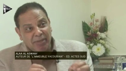 Alaa al-Aswany : "on ne doit jamais mélanger la religion et la politique"
