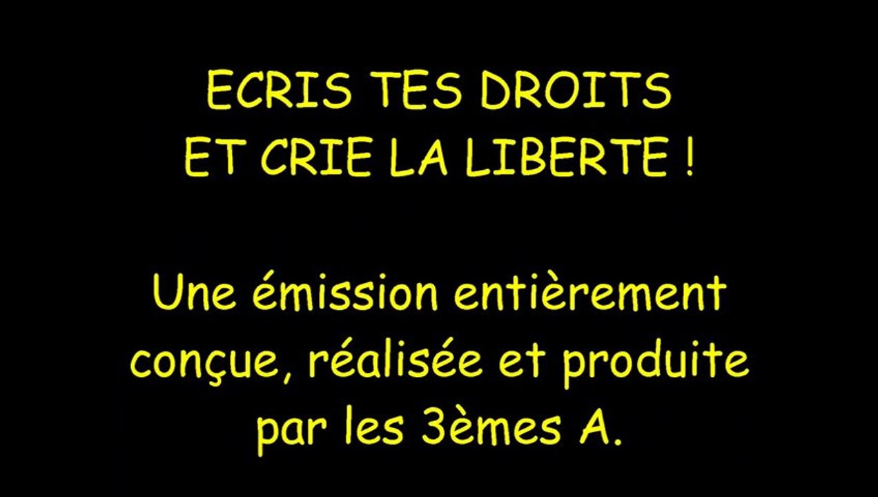 Ecris tes droits et crie ta liberté !