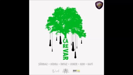 Şiirbaz & Hidra & İnfaz & Joker & Kdr & Kafi - Çare Var