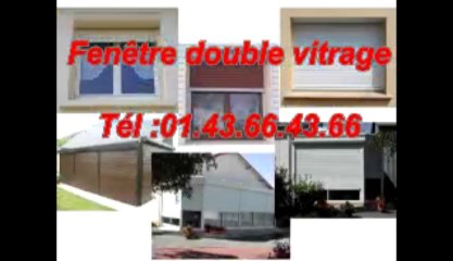 Fenêtre double vitrage Tél :01.43.66.43.66