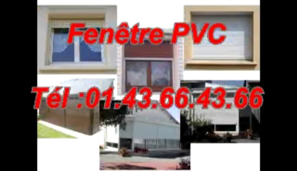 Fenêtre PVC Tél :01.43.66.43.66