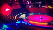 Dj Tonka vs Sugarhill Gang Remix