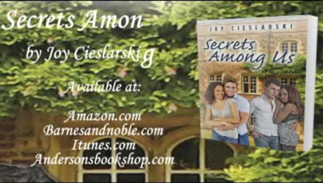 Book Video Trailer: Secrets Among Us by Author Joy Cieslarski
