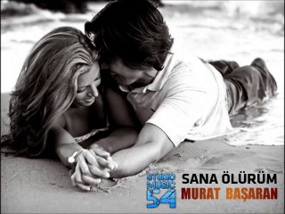 Sana Ölürüm - Murat Başaran