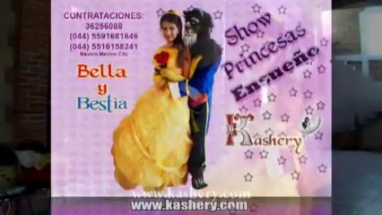 Princesas Ensueño Show La Bella & La Bestia Kashery, para fiestas y eventos