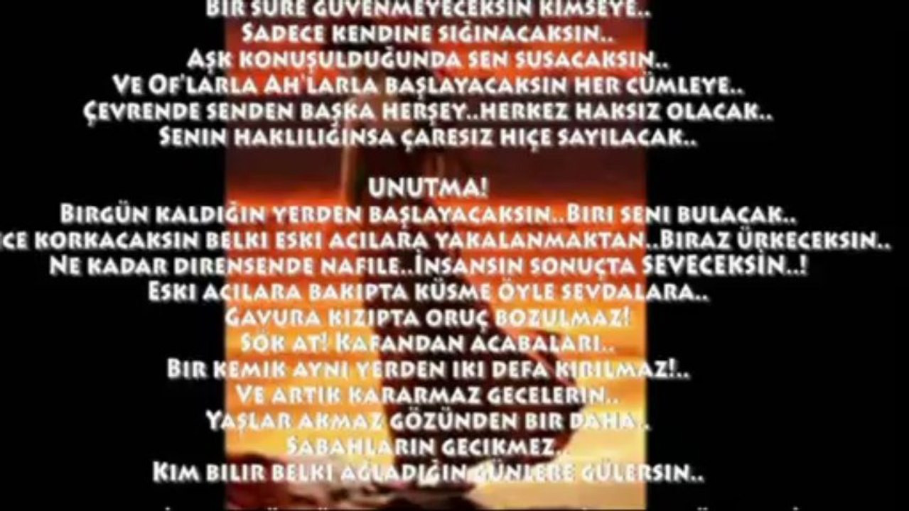 UNUTURSUN DIYE... ( Ümit Besen )