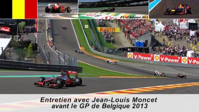 Entretien avec Jean-Louis Moncet avant le Grand Prix de Belgique 2013