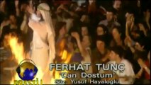 Can Dostum (Ferhat Tunç)