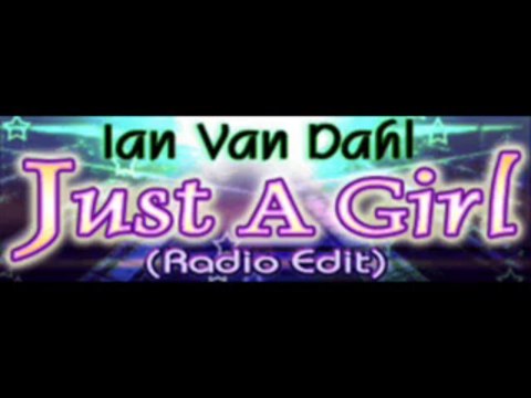 Ian Van Dahl - Just a Girl (radio edit)