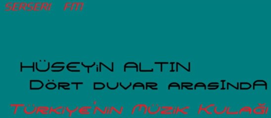 Hüseyin Altın -- Dört Duvar Arasında