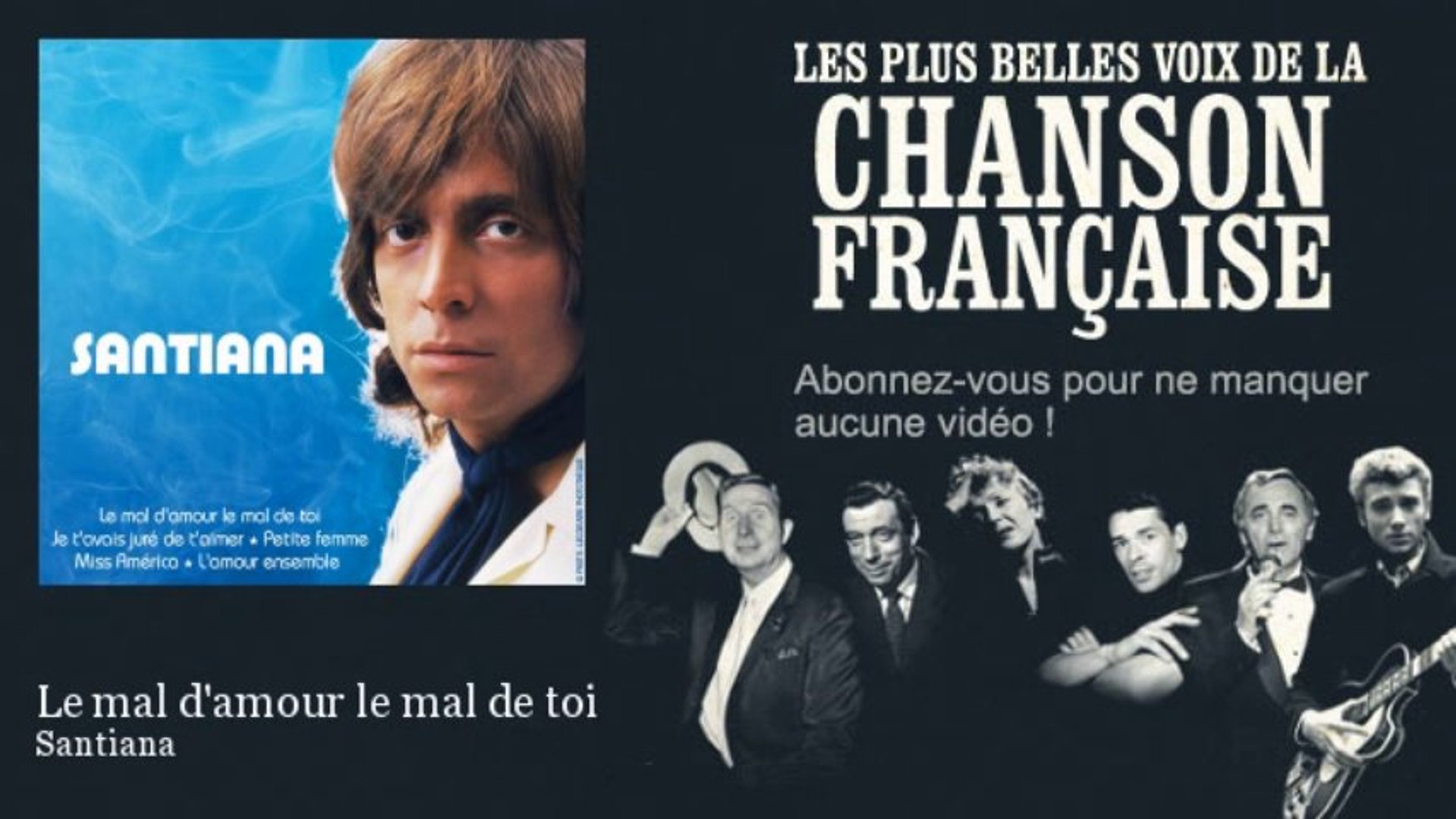 Les Chansons Francaises Les Plus Tristes Santiana - Le mal d'amour le mal de toi - Vidéo Dailymotion