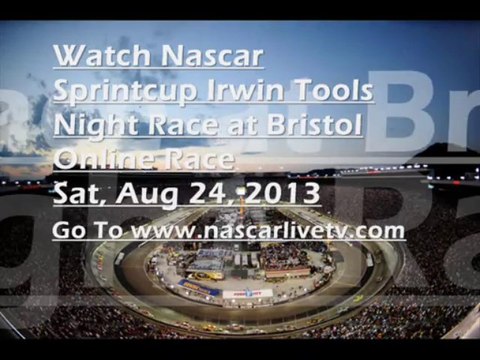 Watch Nascar Irwin Tools Night Race at Bristol Sprint Cup Series
