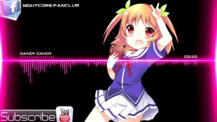 ▶ Nightcore - Candy candy