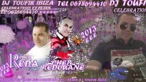 cheb Reda et cheb Redouane 2013 RAI REMIX DJ TOUFIK IBIZA TEL 0678694410 CELEBRATIONS ET FETES