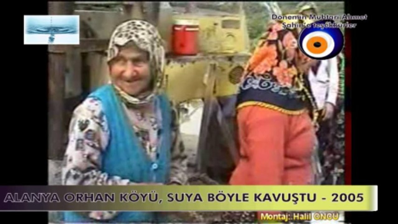 ALANYA ORHAN KÖYÜ SUYA KAVUŞUYOR - YIL 2005