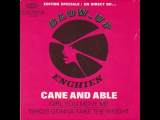 Cane & Able - Who's gonna take the weight