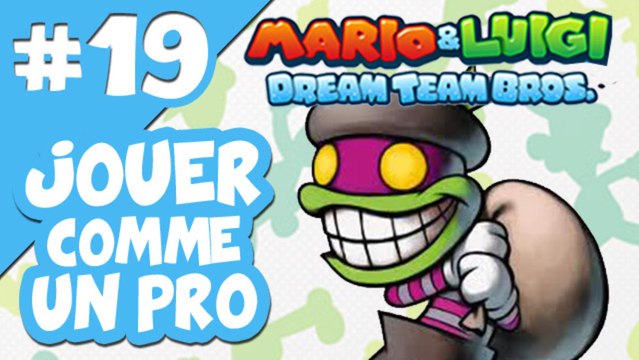 Jouer comme un Pro à Mario & Luigi Dream Team Bros #19