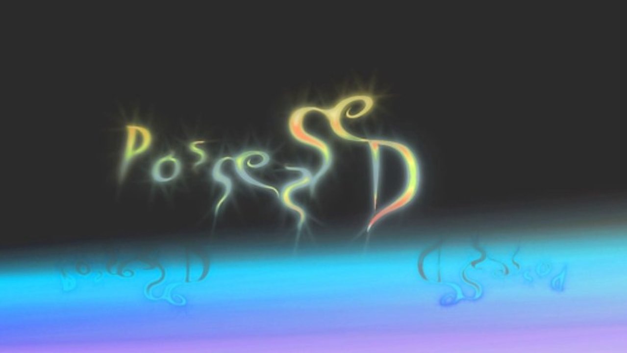 Possessed