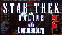 Star Trek Online Game Play with Commentary (Episode 2 - WMDs)