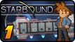 Starbound - Part 1 - Our Journey Begins! (Starbound Beta Lets Play)