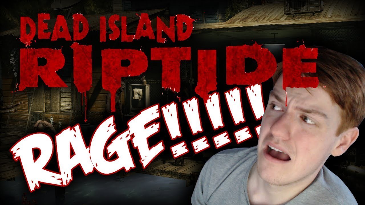 Dead Island Riptide - RAGE!! This Game Hates Me ;_; - Gameplay