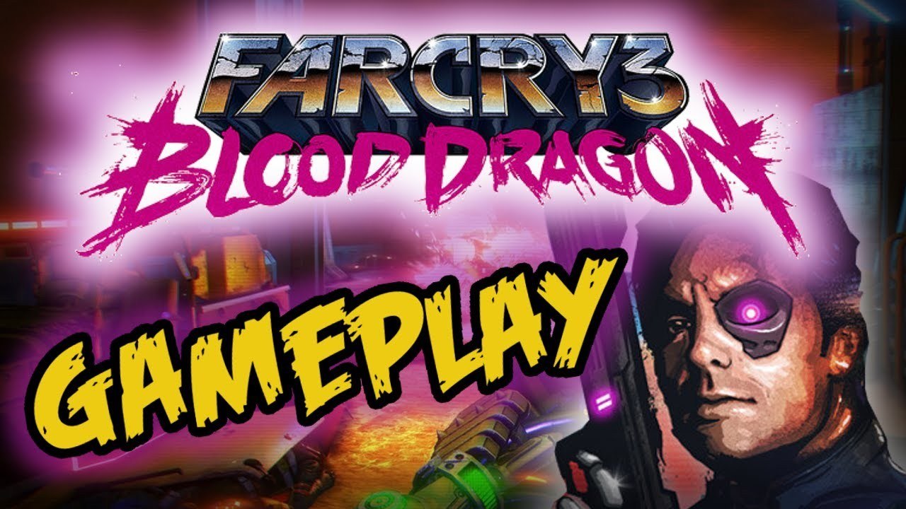 Let's Play - Far Cry 3 Blood Dragon - THIS IS ONE EPIC FUTURE WAR - Gameplay 1080p